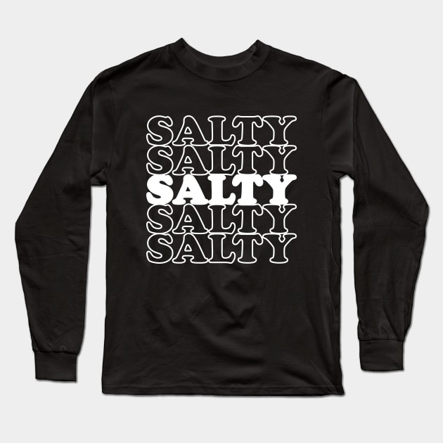 Salty Thanksgiving Funny Quote Gift For Woman Long Sleeve T-Shirt by stonefruit